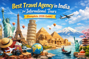 Best Travel Agency in India for International Tours