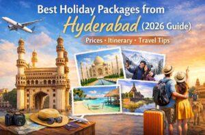 Holiday Packages from Hyderabad